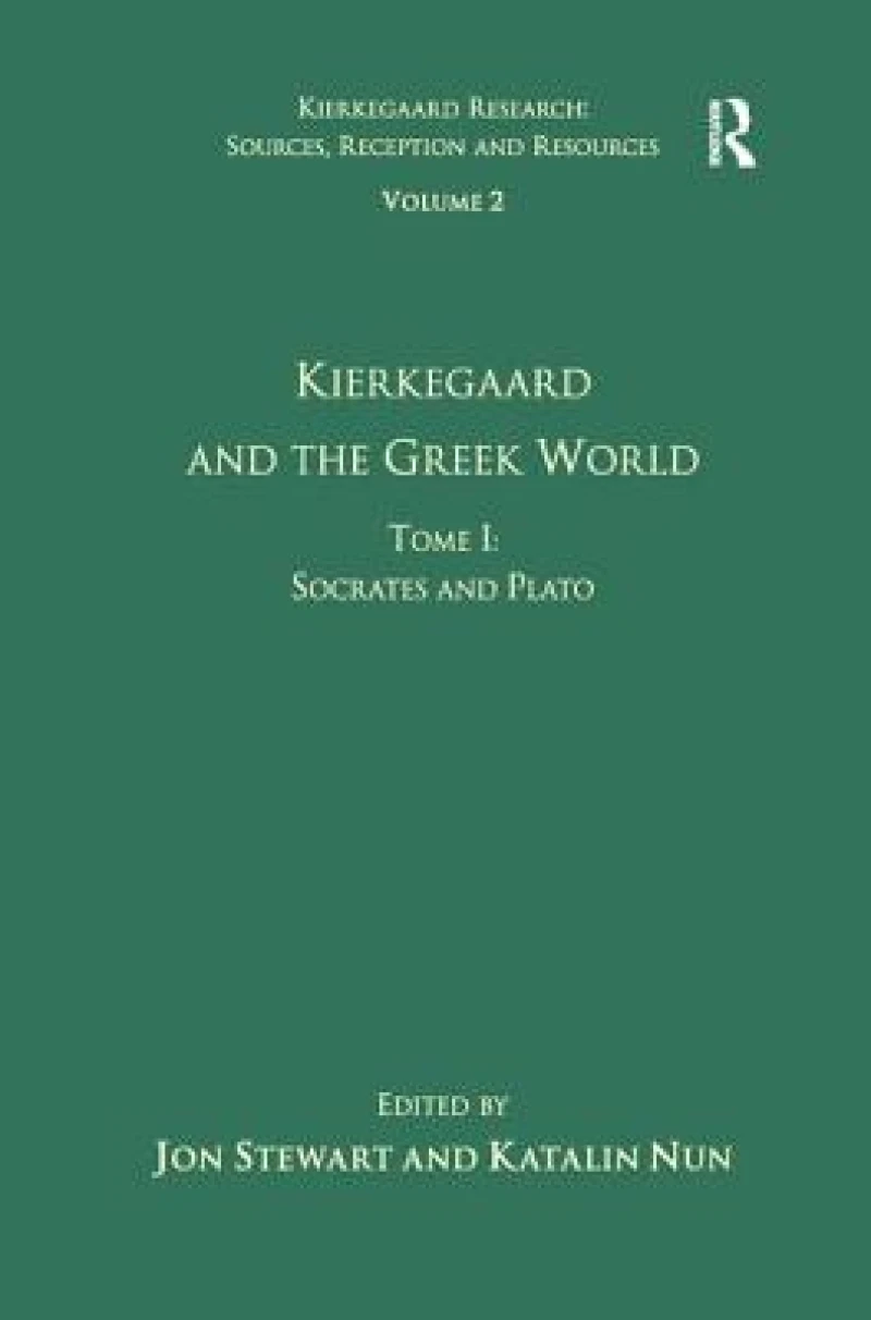 Volume 2, Tome I: Kierkegaard and the Greek World - Socrates and Plato
