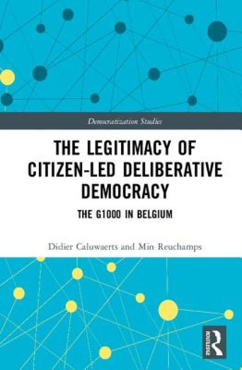 The Legitimacy of Citizen-led Deliberative Democracy