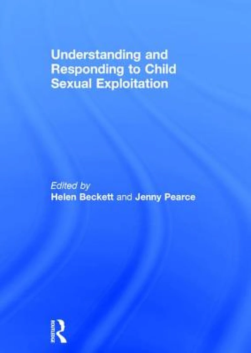 Understanding and Responding to Child Sexual Exploitation