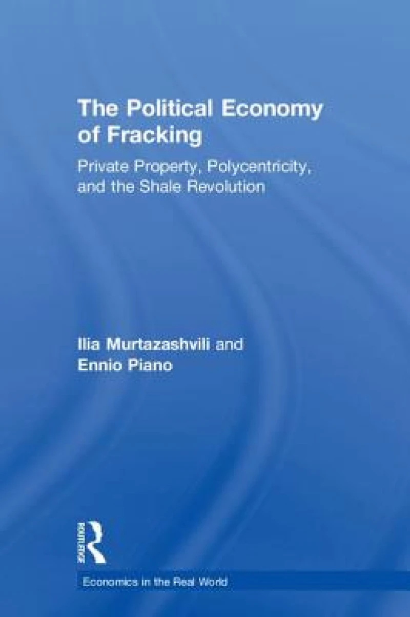 The Political Economy of Fracking