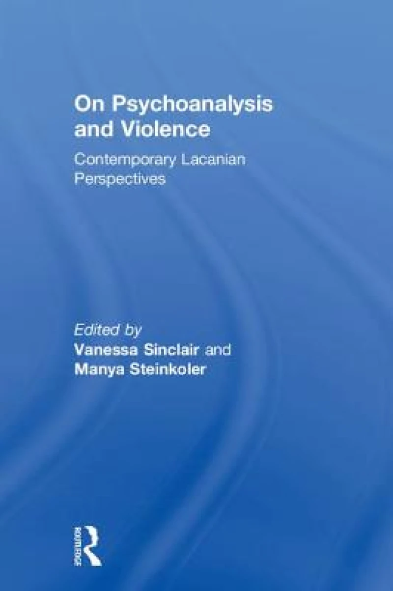 On Psychoanalysis and Violence