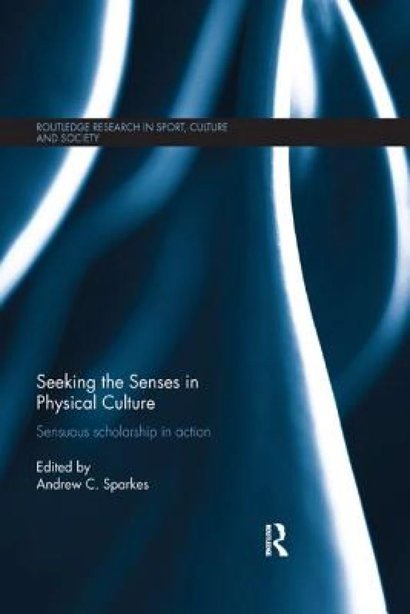 Seeking the Senses in Physical Culture