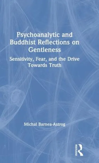 Psychoanalytic and Buddhist Reflections on Gentleness