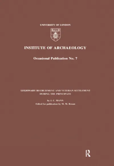 Legionary Recruitment and Veteran Settlement During the Principate