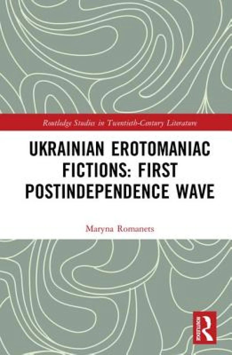 Ukrainian Erotomaniac Fictions: First Postindependence Wave