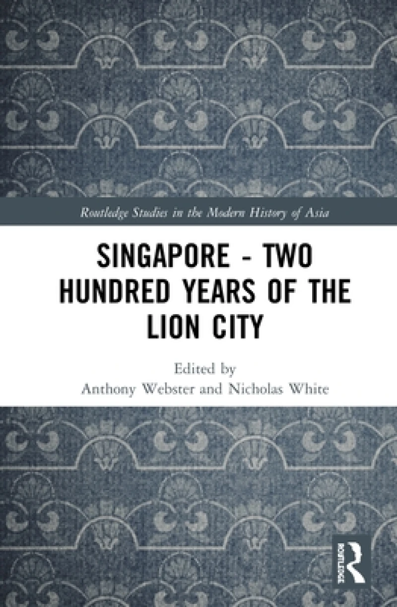 Singapore – Two Hundred Years of the Lion City