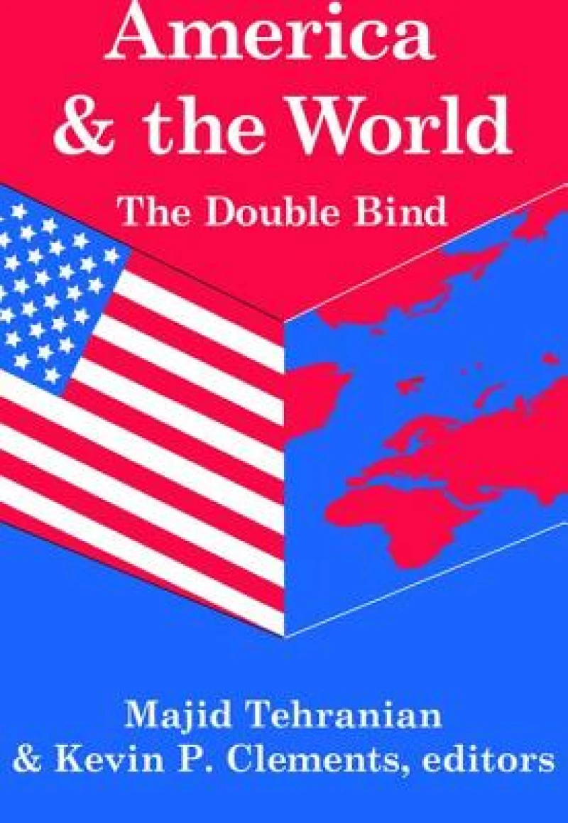 America and the World: The Double Bind