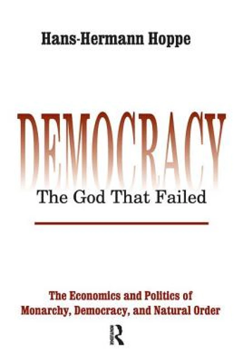 Democracy – The God That Failed