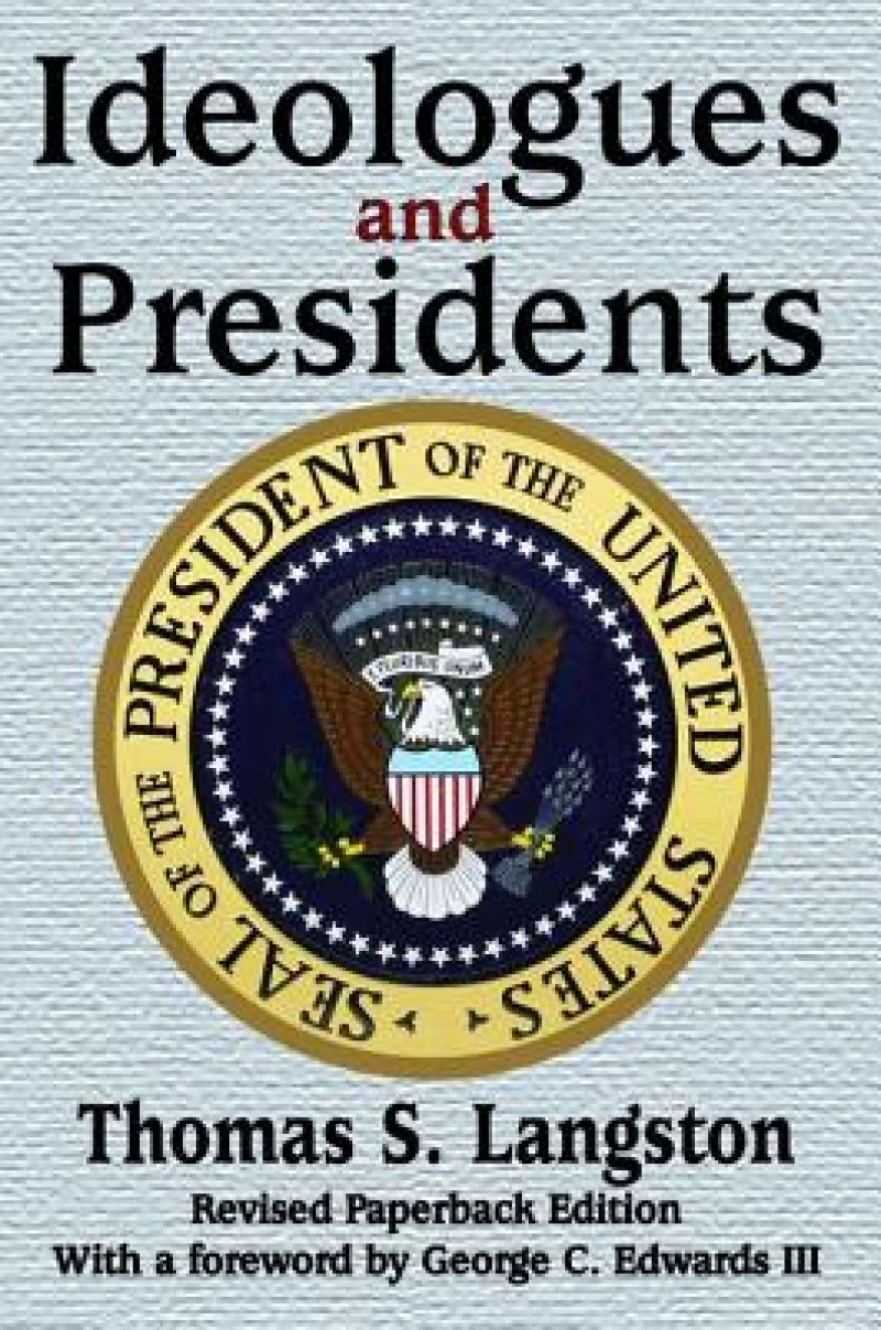 Ideologues and Presidents