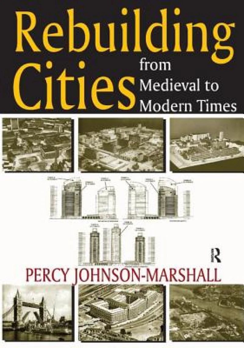 Rebuilding Cities from Medieval to Modern Times