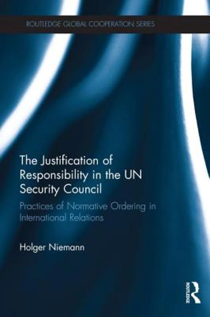 The Justification of Responsibility in the UN Security Council