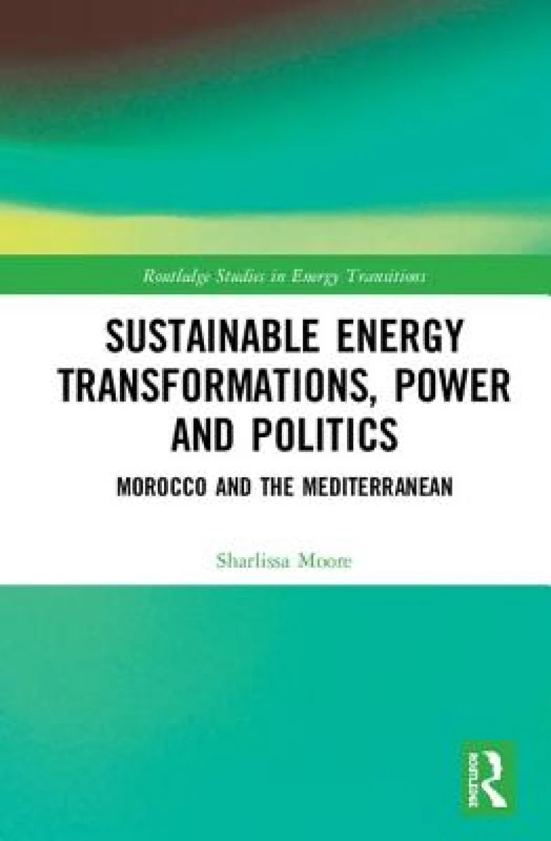 Sustainable Energy Transformations, Power and Politics