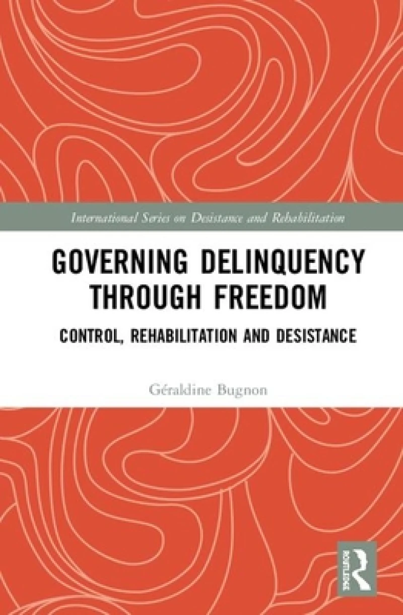 Governing Delinquency Through Freedom