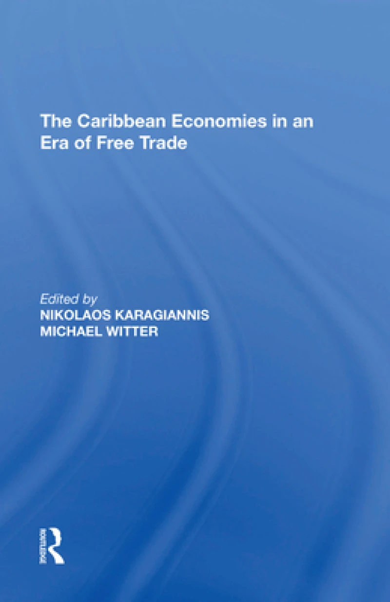The Caribbean Economies in an Era of Free Trade