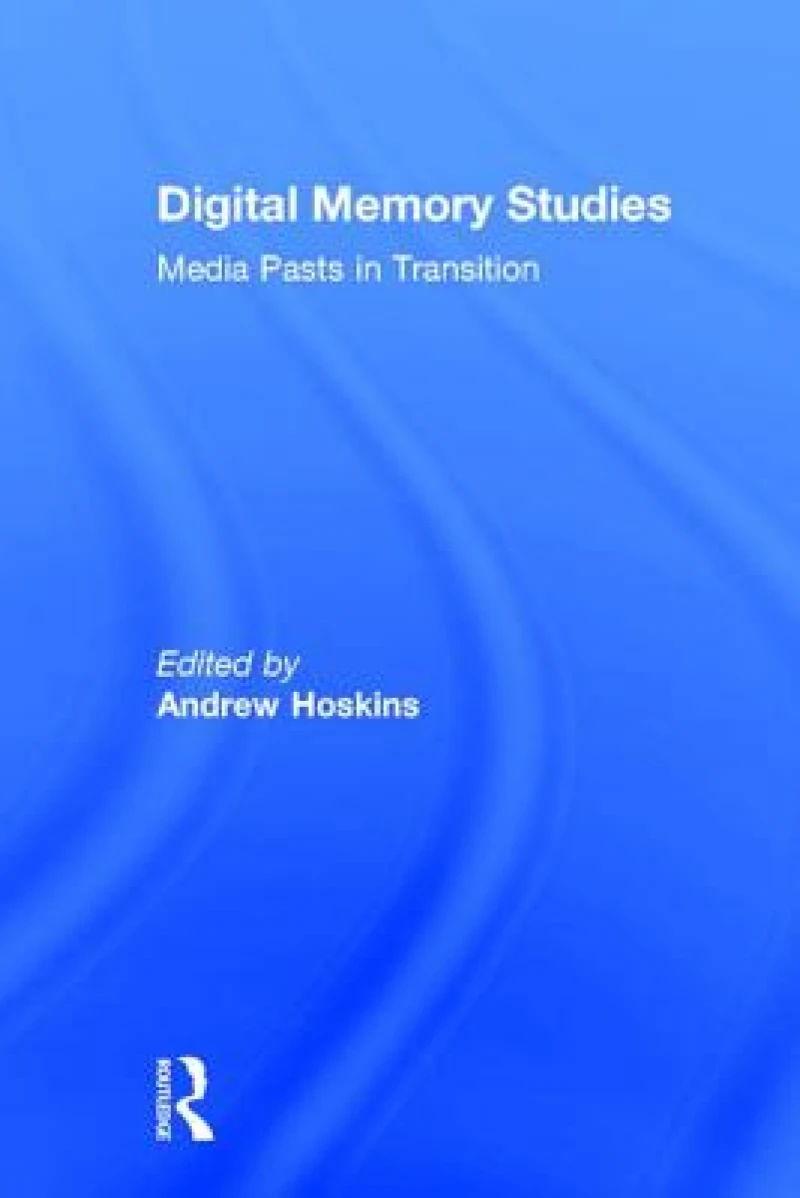 Digital Memory Studies