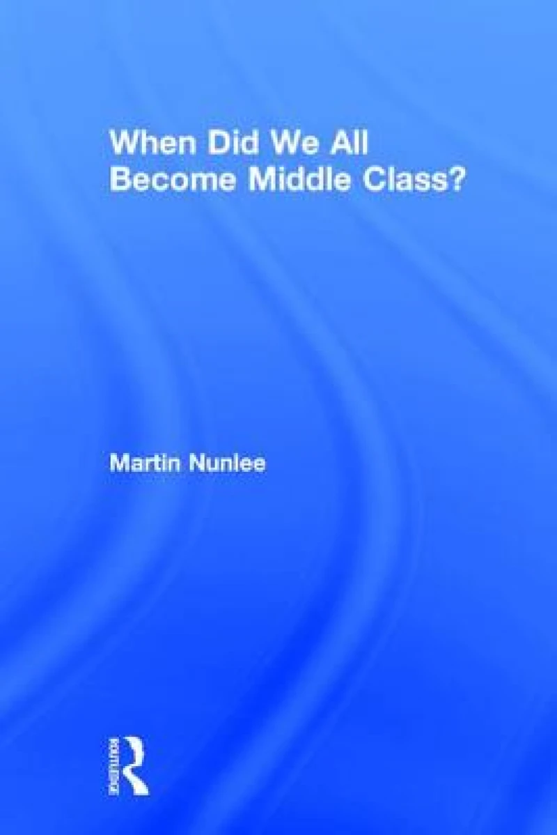 When Did We All Become Middle Class?