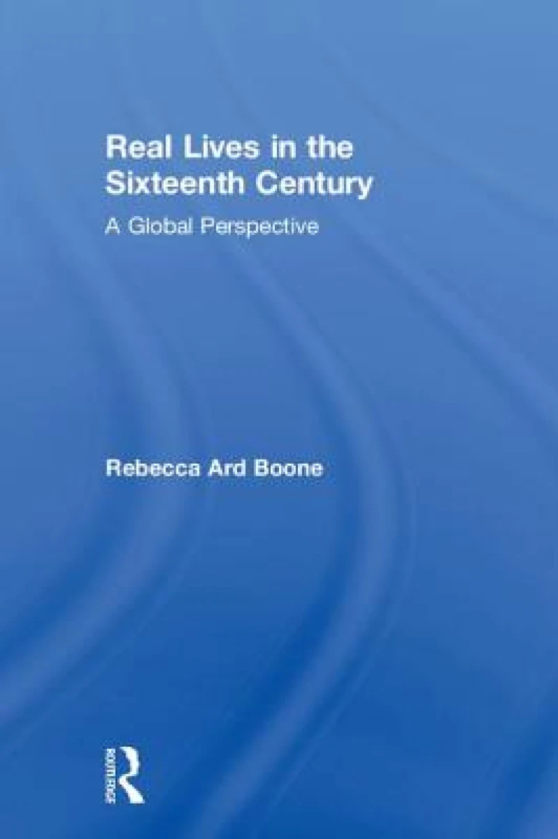 Real Lives in the Sixteenth Century
