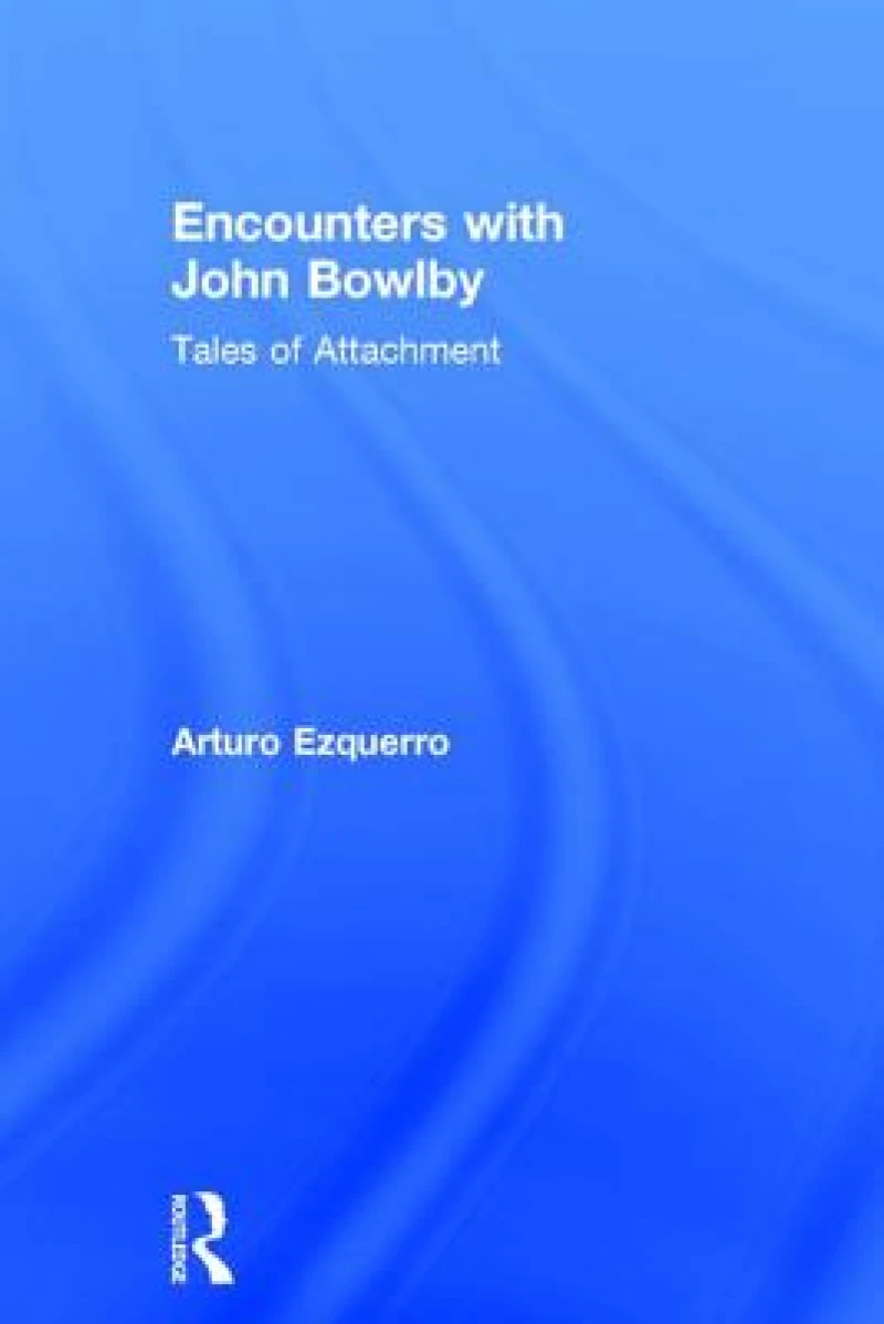 Encounters with John Bowlby