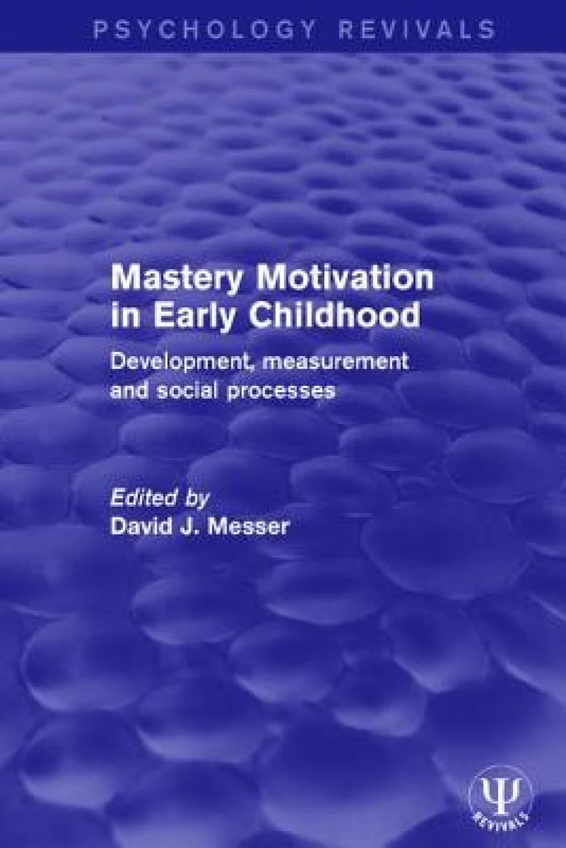 Mastery Motivation in Early Childhood