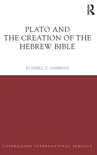 Plato and the Creation of the Hebrew Bible
