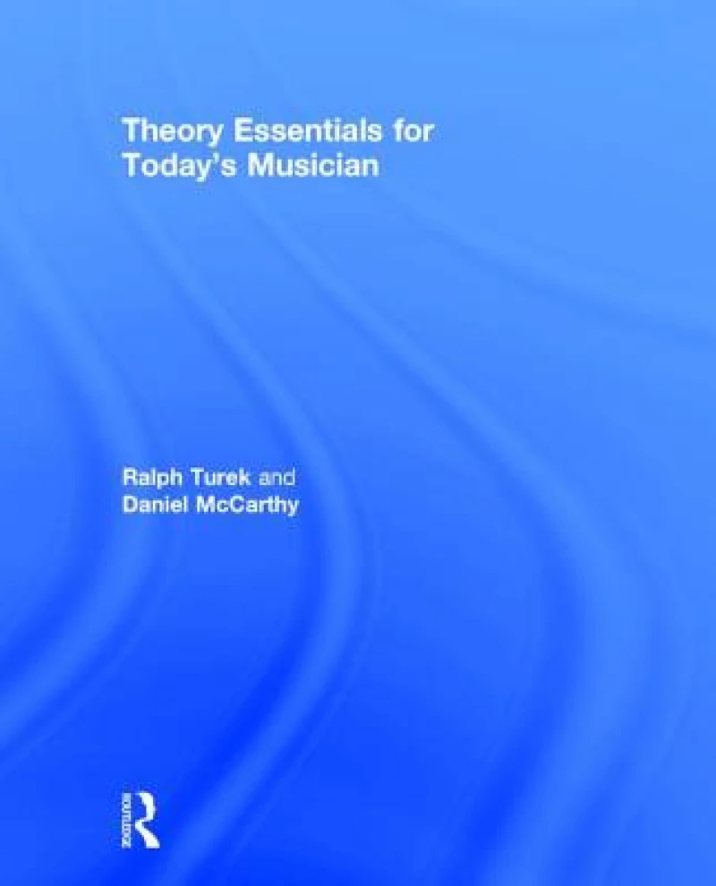 Theory Essentials for Today's Musician (Textbook)