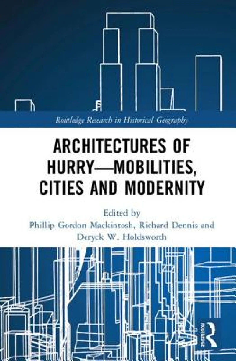 Architectures of Hurry—Mobilities, Cities and Modernity