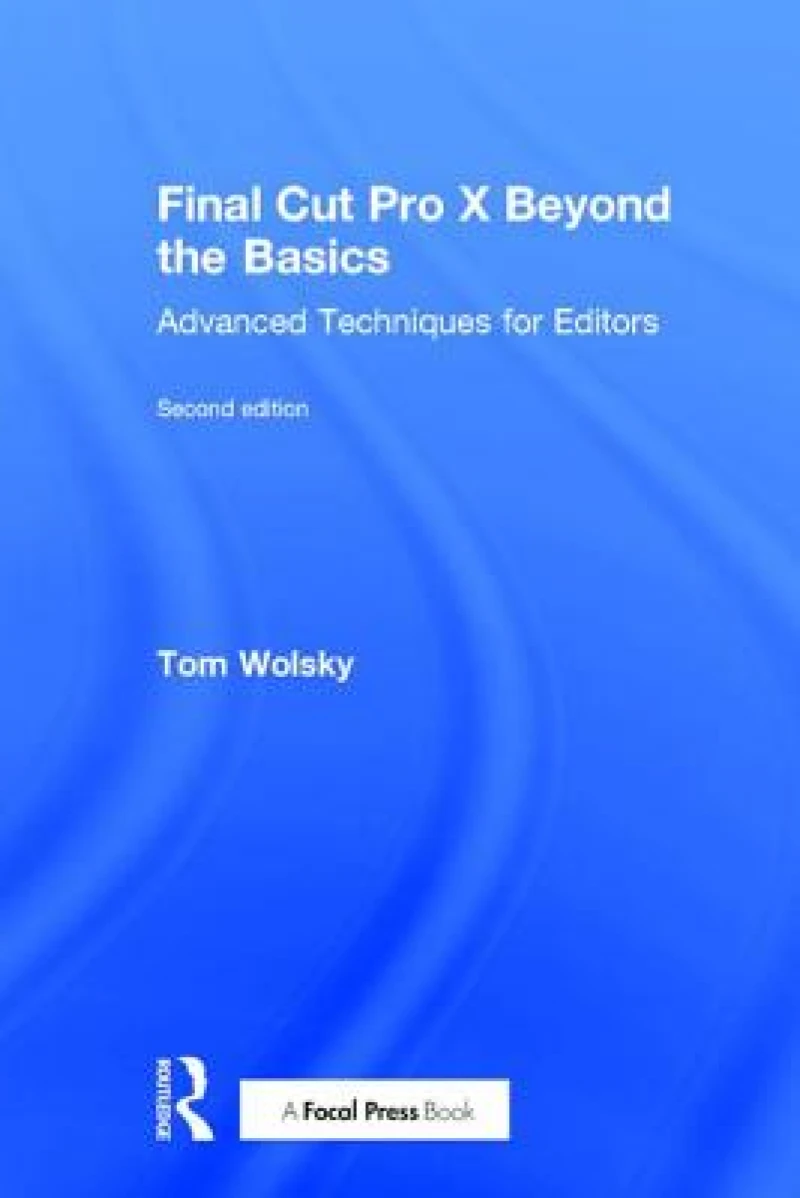 Final Cut Pro X Beyond the Basics