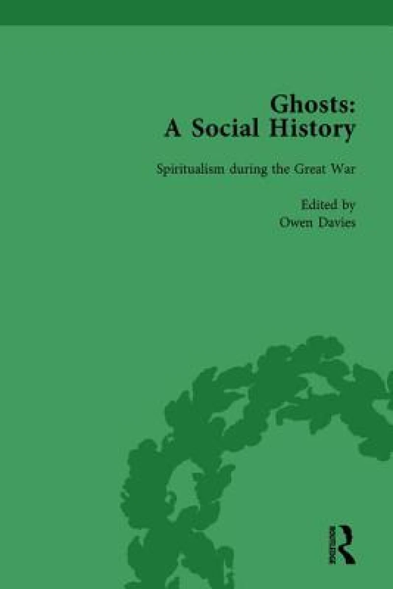 Ghosts: A Social History, vol 5