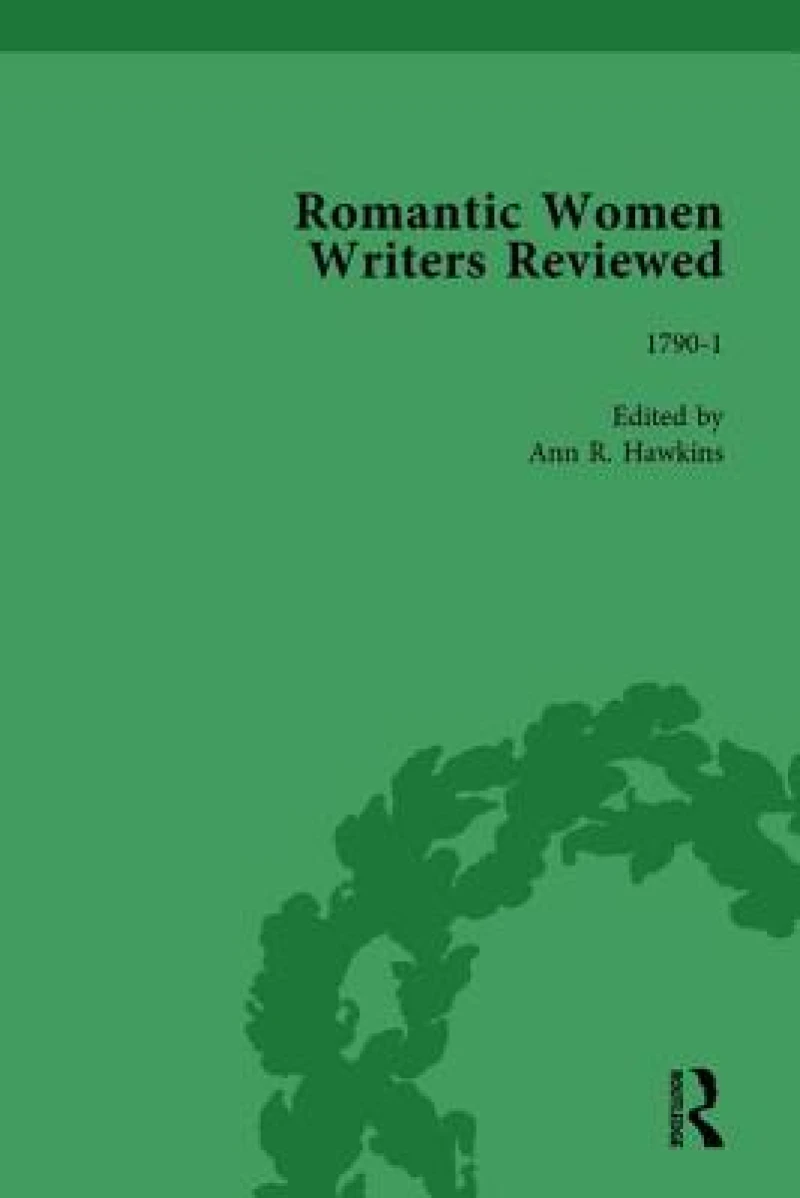 Romantic Women Writers Reviewed, Part II vol 5