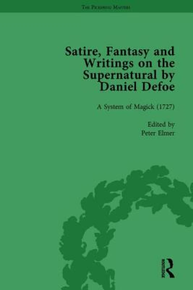 Satire, Fantasy and Writings on the Supernatural by Daniel Defoe, Part II vol 7