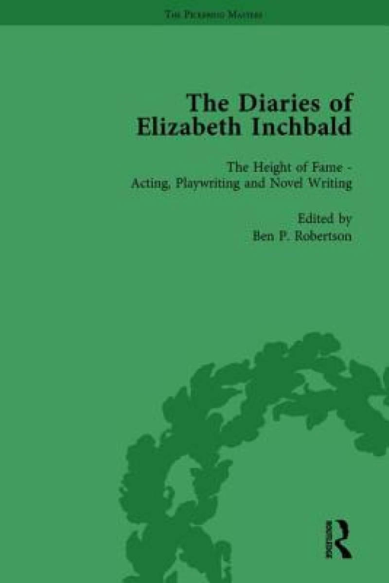 The Diaries of Elizabeth Inchbald Vol 2