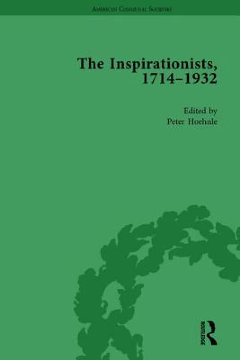 The Inspirationists, 1714–1932 Vol 1