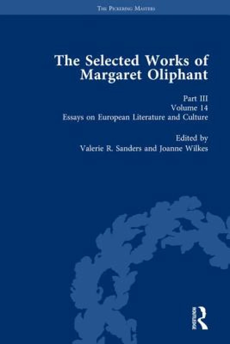 The Selected Works of Margaret Oliphant, Part III Volume 14