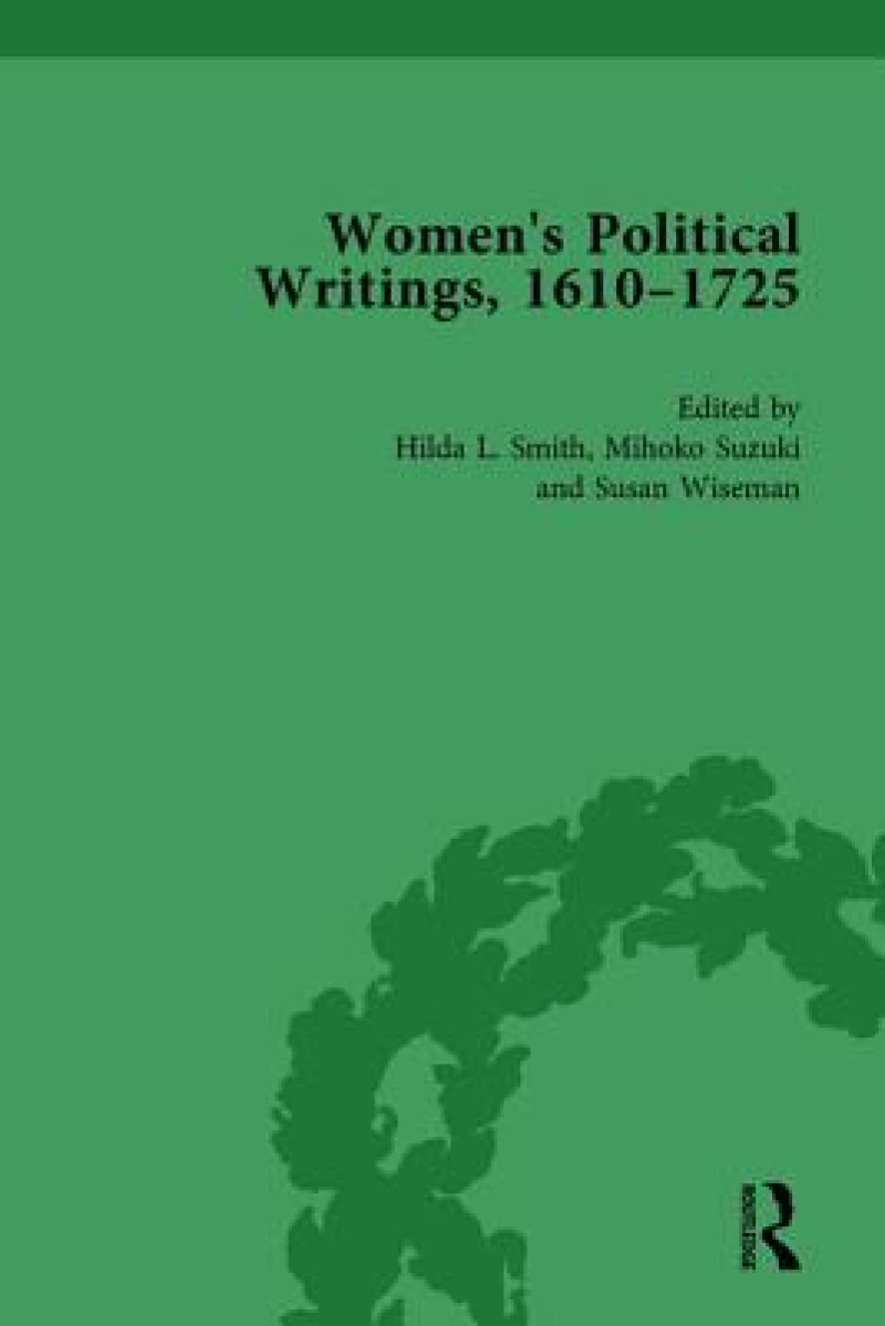 Women's Political Writings, 1610-1725 Vol 3