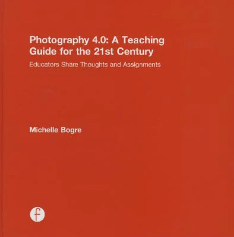 Photography 4.0: A Teaching Guide for the 21st Century