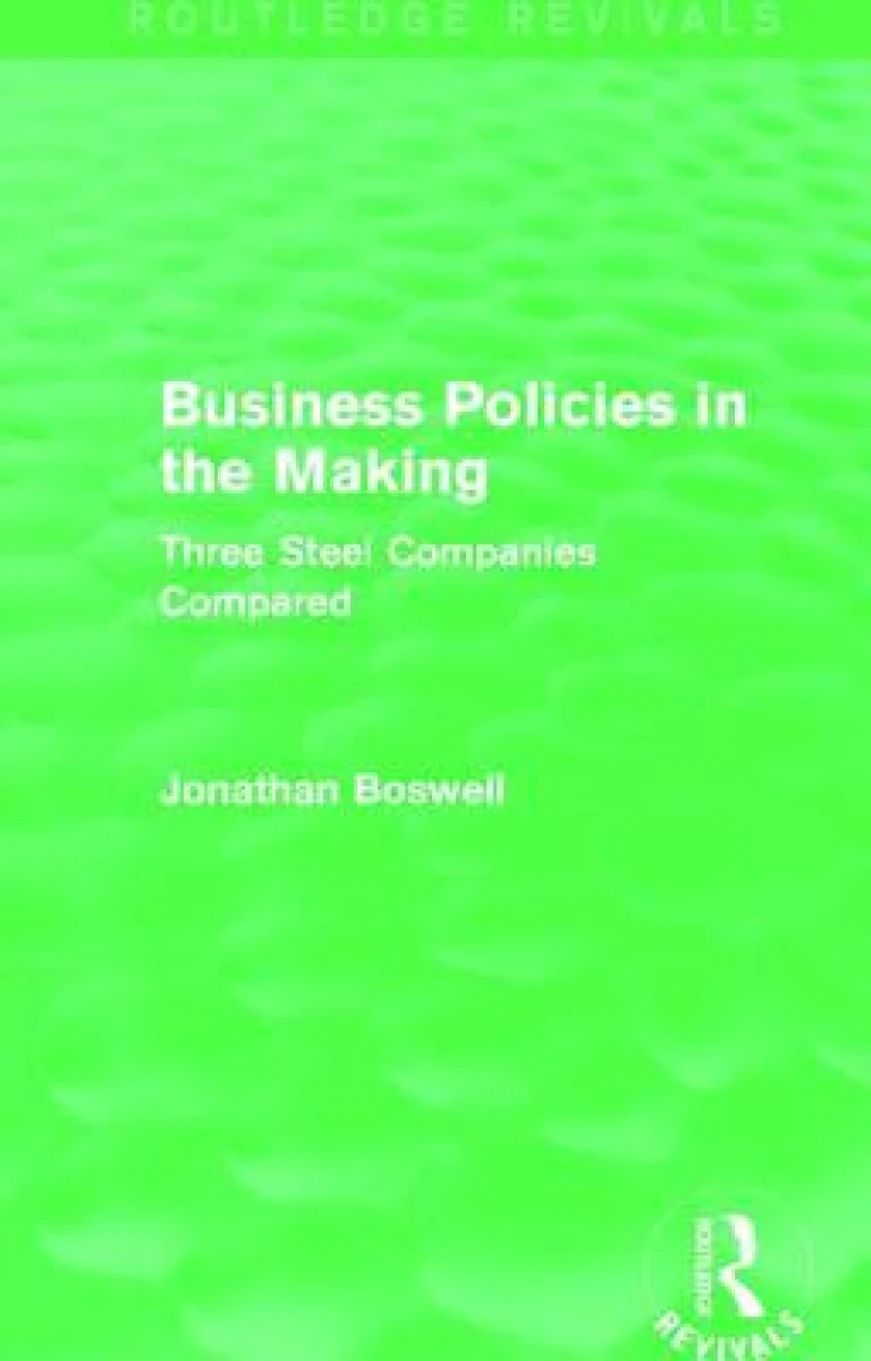 Business Policies in the Making (Routledge Revivals)