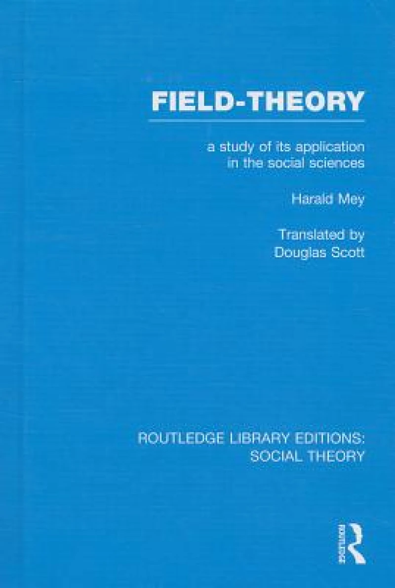 Field-theory (RLE Social Theory)