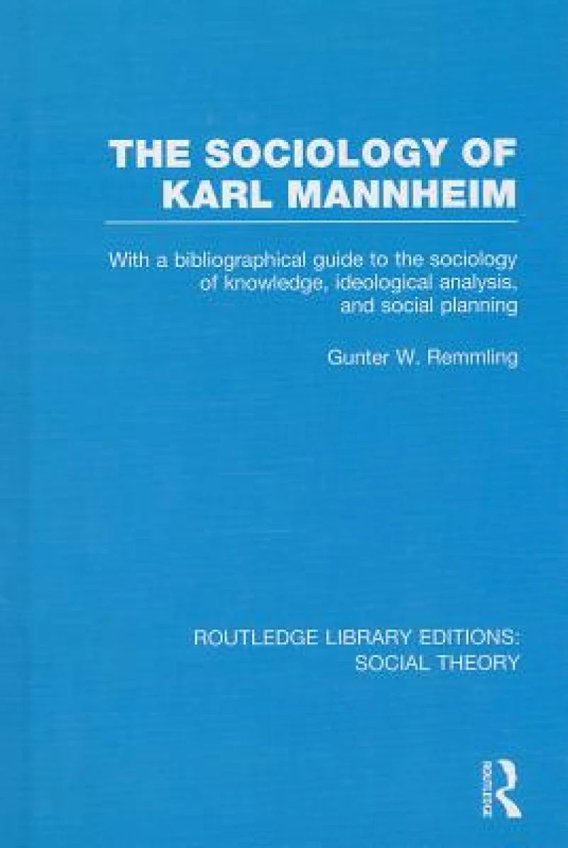 The Sociology of Karl Mannheim (RLE Social Theory)