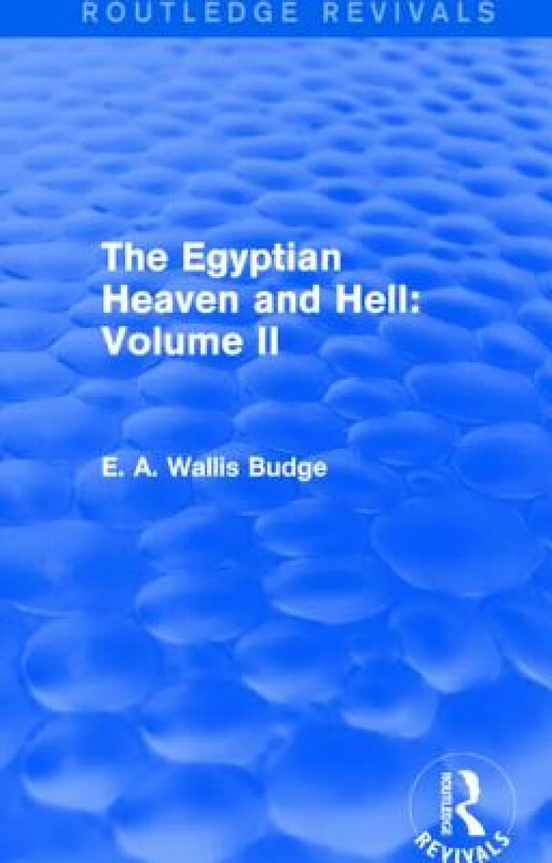 The Egyptian Heaven and Hell: Volume II (Routledge Revivals)