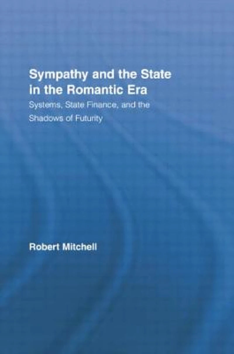 Sympathy and the State in the Romantic Era