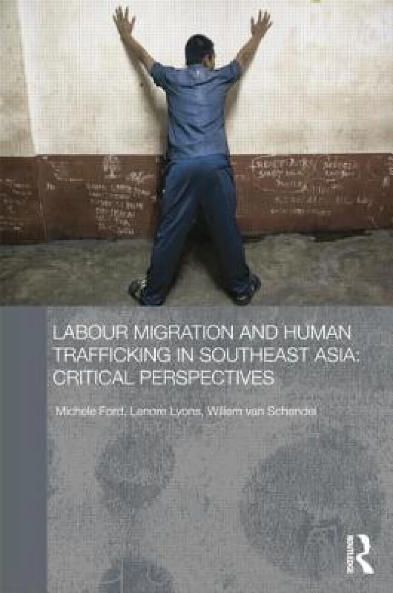 Labour Migration and Human Trafficking in Southeast Asia