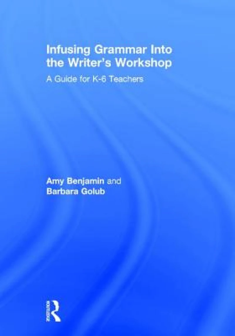Infusing Grammar Into the Writer's Workshop