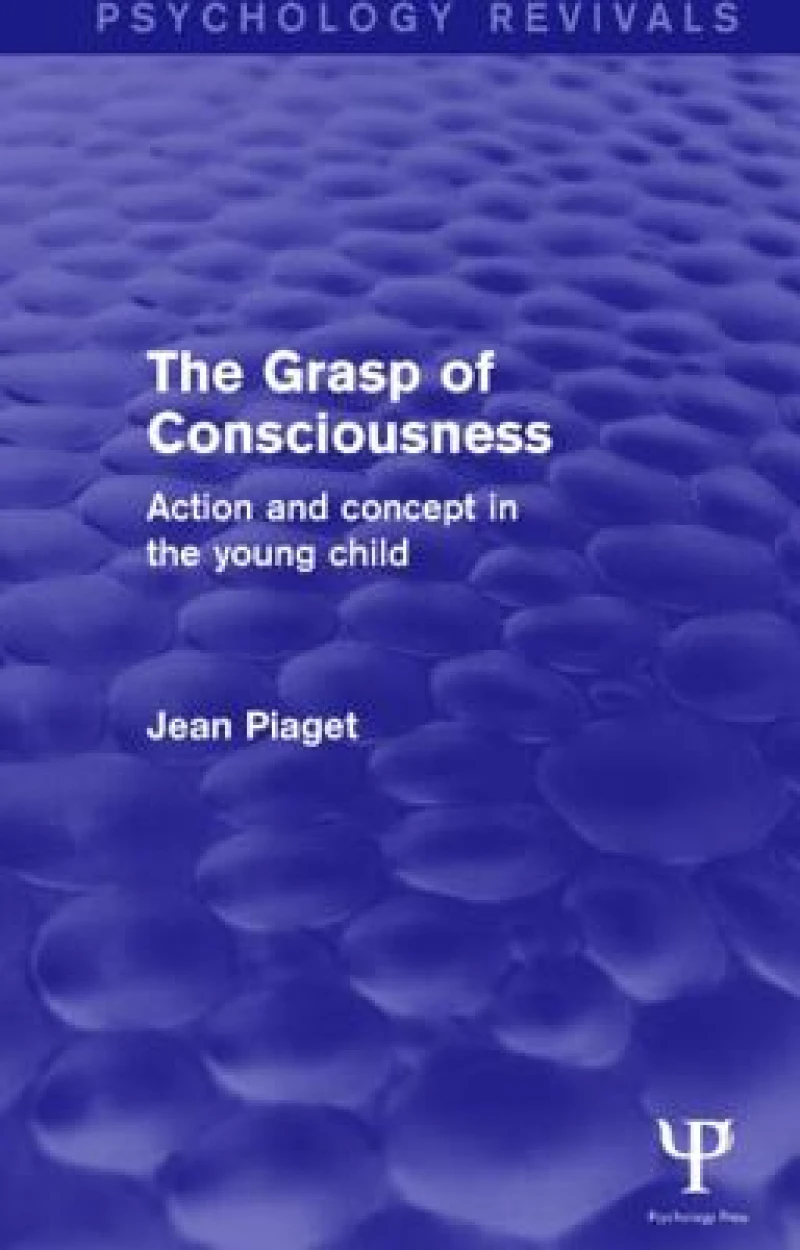 The Grasp of Consciousness (Psychology Revivals)