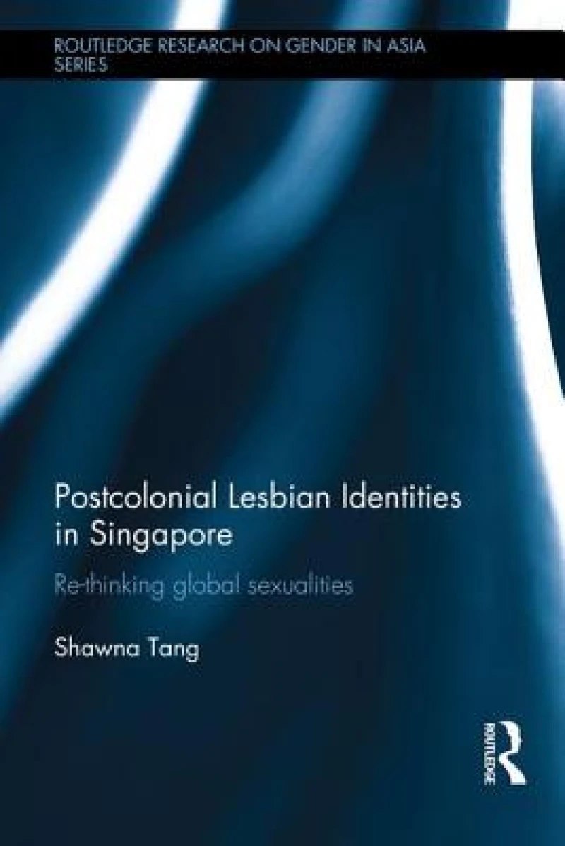 Postcolonial Lesbian Identities in Singapore