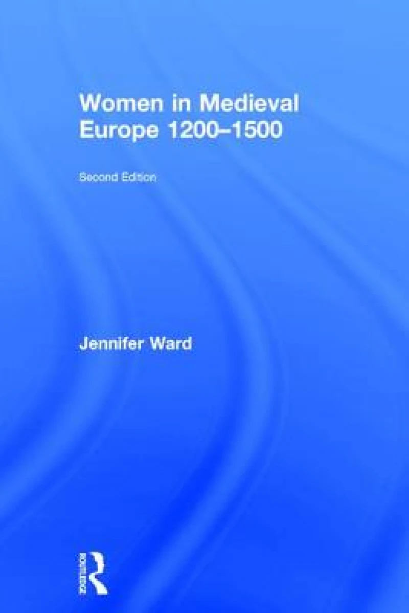Women in Medieval Europe 1200-1500