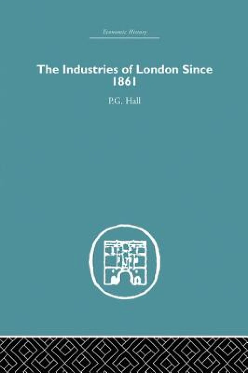 Industries of London Since 1861