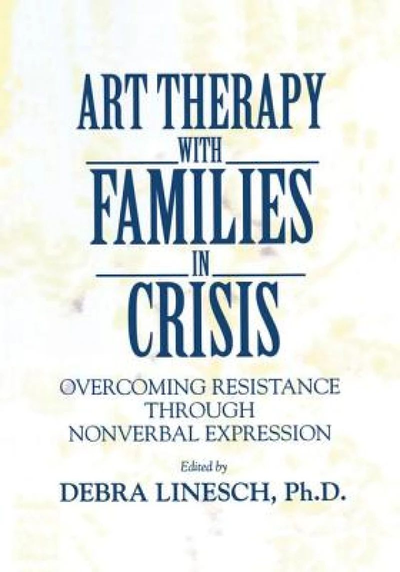 Art Therapy With Families In Crisis