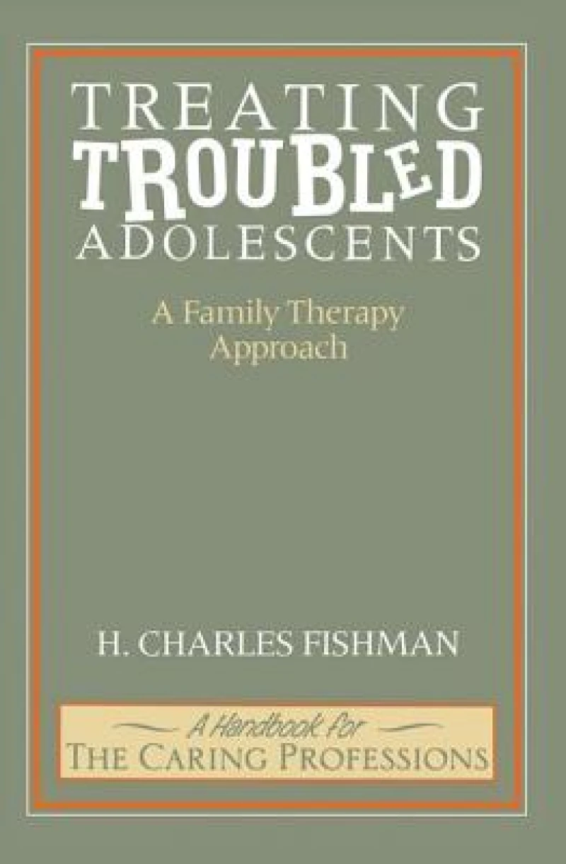 Treating Troubled Adolescents