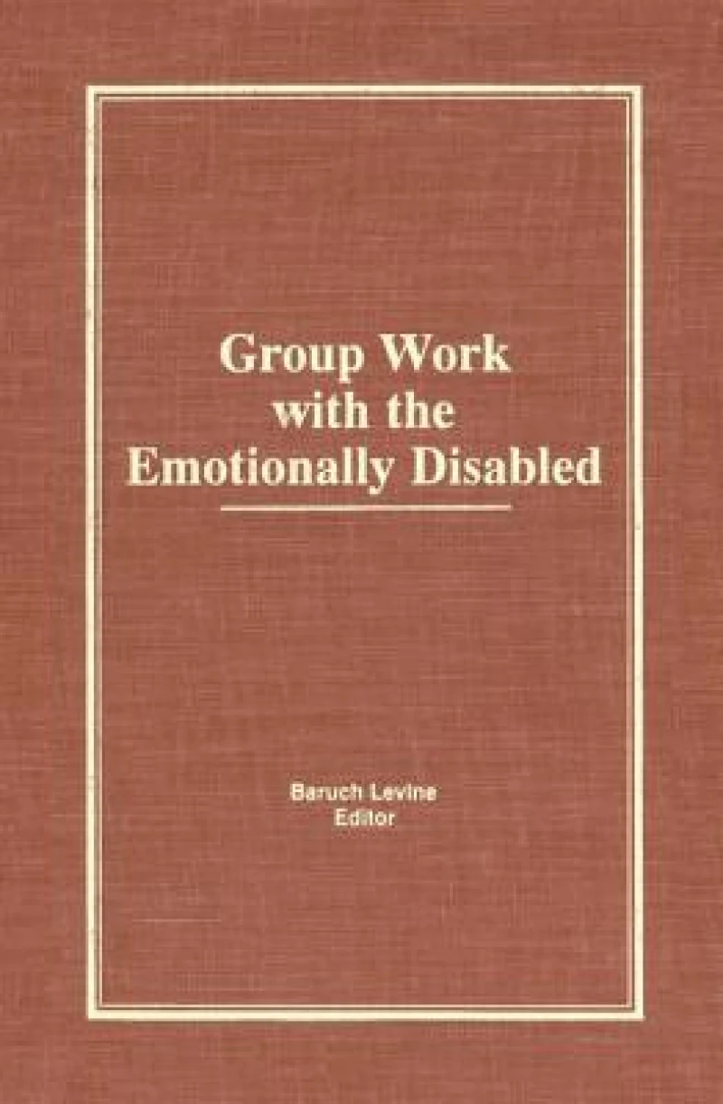 Group Work With the Emotionally Disabled