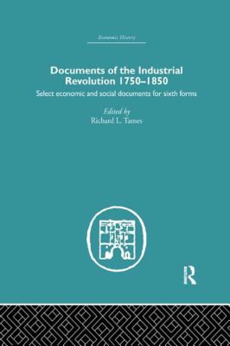 Documents of the Industrial Revolution 1750-1850